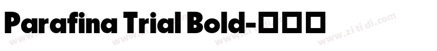 Parafina Trial Bold字体转换 Parafina Trial Bold字体转换